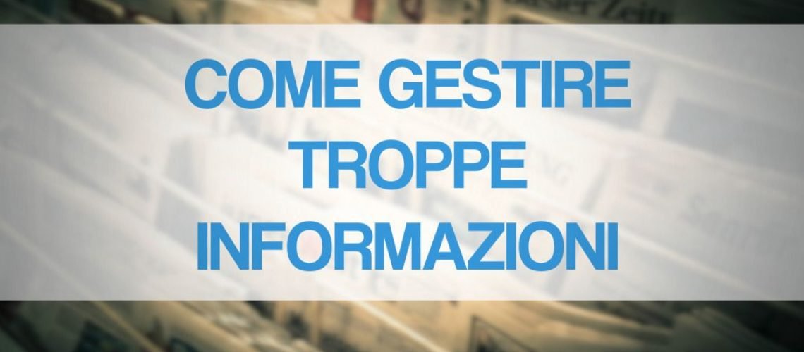 tecniche-per-capire-come-gestire-troppe-informazioni